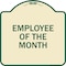 Signmission Employee of the Month Heavy-Gauge Aluminum Architectural Sign, 18" x 18", TG-1818-24104 A-DES-TG-1818-24104 - alternate 1